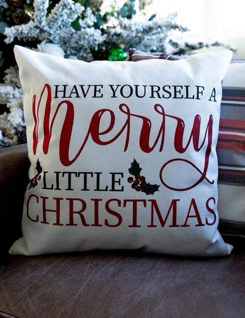 Have Yourself a Merry Little Christmas Pillow Cover